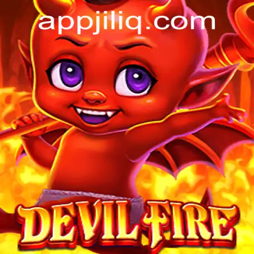 Explore the Dynamic World of DevilFire: A Journey into JILIQ