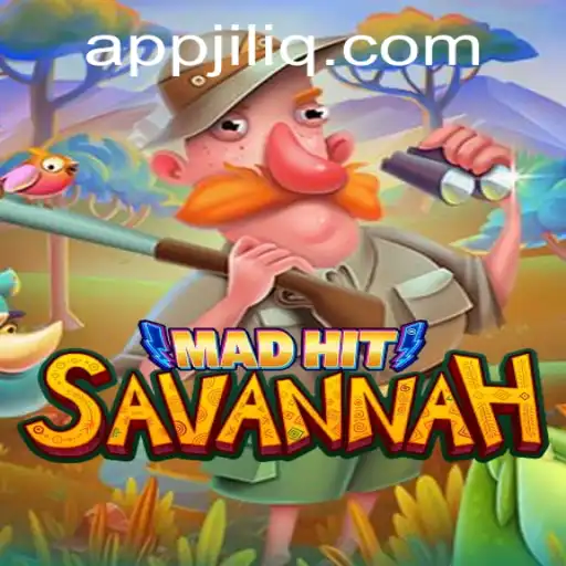MadHitSavannah: A Thrilling New Game Experience Featuring JILIQ