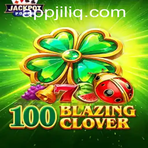 Introducing 100BlazingClover: The Ultimate Thrill in Modern Gaming Featuring JILIQ